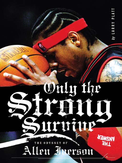 Title details for Only the Strong Survive by Larry Platt - Available